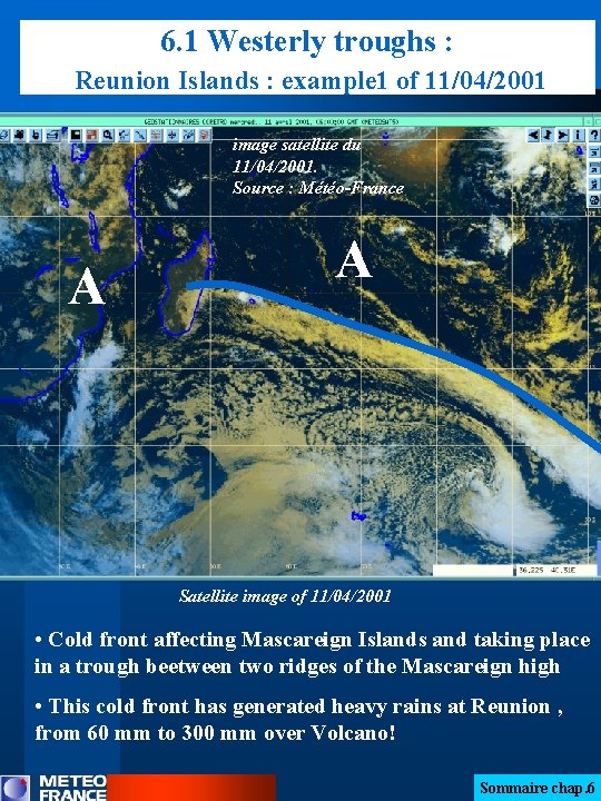 6. 1 Westerly troughs : Reunion Islands : example 1 of 11/04/2001 image satellite