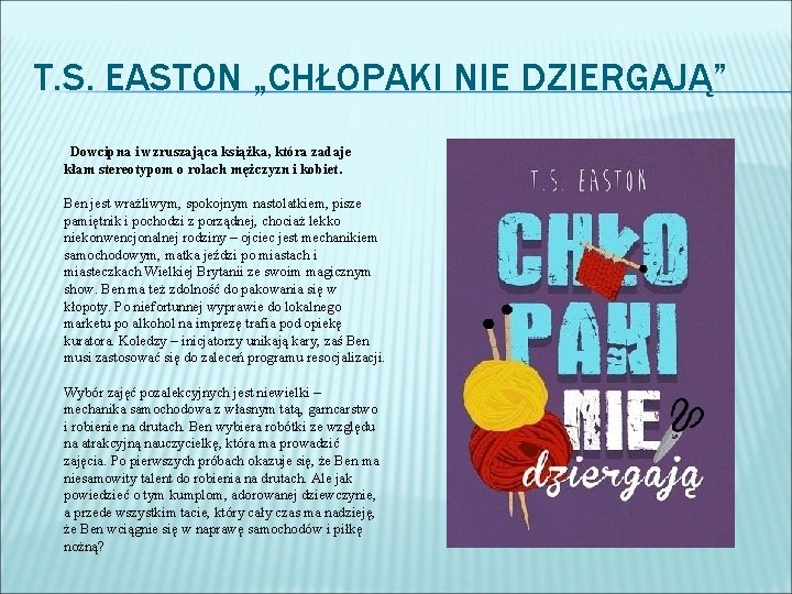 T. S. EASTON „CHŁOPAKI NIE DZIERGAJĄ” Dowcipna i wzruszająca książka, która zadaje kłam stereotypom