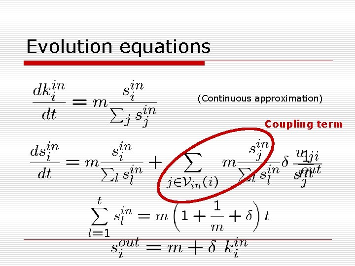 Evolution equations (Continuous approximation) Coupling term 