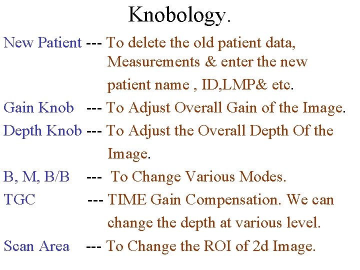 Knobology. New Patient --- To delete the old patient data, Measurements & enter the