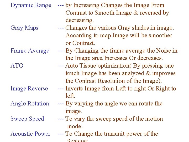 Dynamic Range Gray Maps Frame Average ATO Image Reverse Angle Rotation Sweep Speed Acoustic