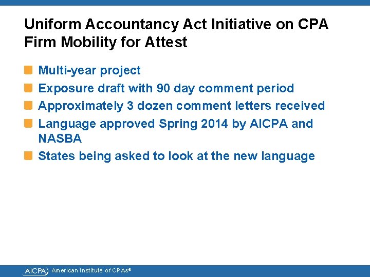 Uniform Accountancy Act Initiative on CPA Firm Mobility for Attest Multi-year project Exposure draft