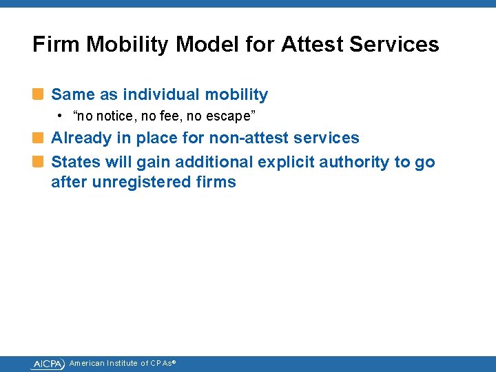 Firm Mobility Model for Attest Services Same as individual mobility • “no notice, no