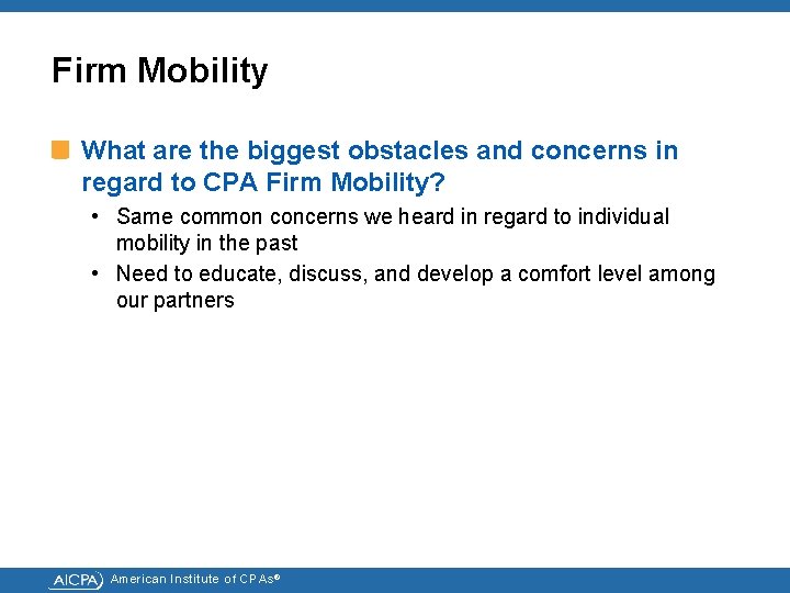 Firm Mobility What are the biggest obstacles and concerns in regard to CPA Firm