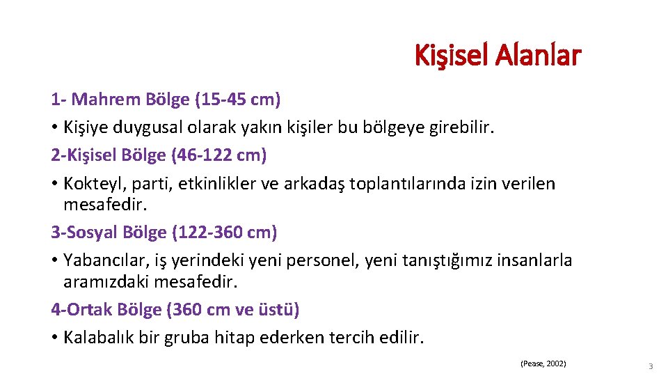 Kişisel Alanlar 1 - Mahrem Bölge (15 -45 cm) • Kişiye duygusal olarak yakın