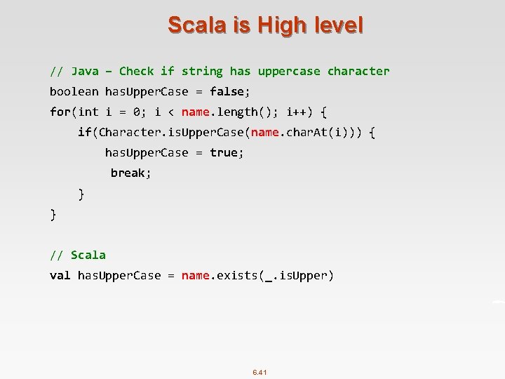 Scala is High level // Java – Check if string has uppercase character boolean