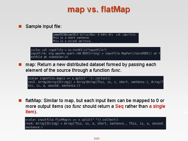 map vs. flat. Map n Sample input file: n map: Return a new distributed