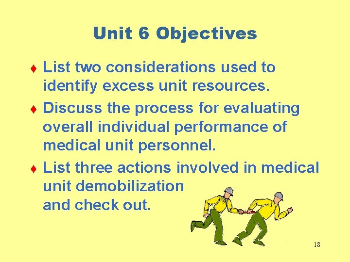 Unit 6 Objectives t t t List two considerations used to identify excess unit