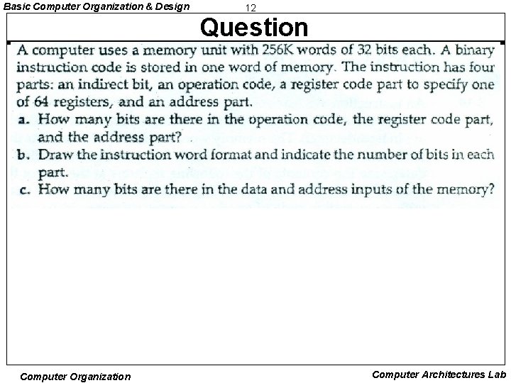 Basic Computer Organization & Design 12 Question Computer Organization Computer Architectures Lab Basic Computer Organization & Design 12 Question Computer Organization Computer Architectures Lab