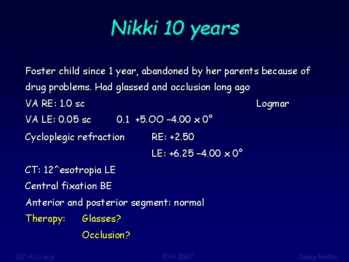 Nikki 10 years Foster child since 1 year, abandoned by her parents because of