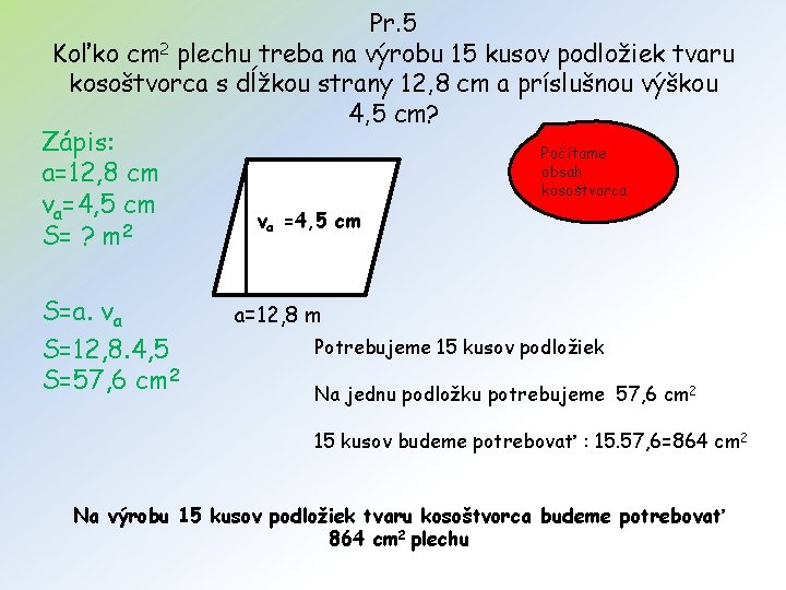 Pr. 5 Koľko cm 2 plechu treba na výrobu 15 kusov podložiek tvaru kosoštvorca