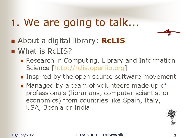 1. We are going to talk. . . n n About a digital library:
