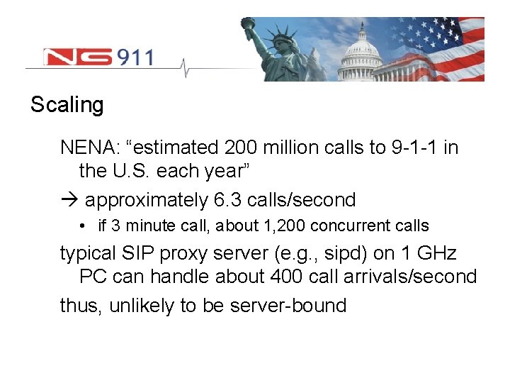 Scaling NENA: “estimated 200 million calls to 9 -1 -1 in the U. S.
