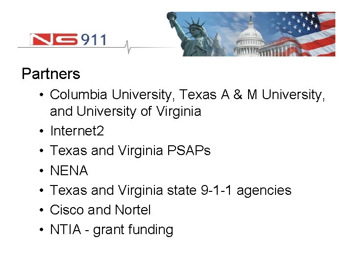 Partners • Columbia University, Texas A & M University, and University of Virginia •