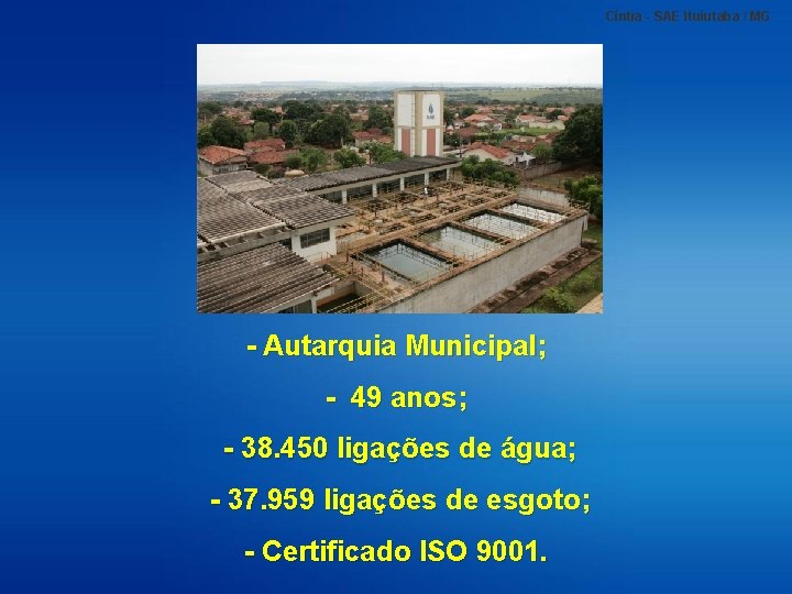 Cíntia - SAE Ituiutaba / MG - Autarquia Municipal; - 49 anos; - 38.