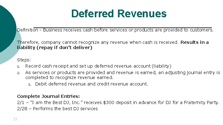 Deferred Revenues Definition - Business receives cash before services or products are provided to