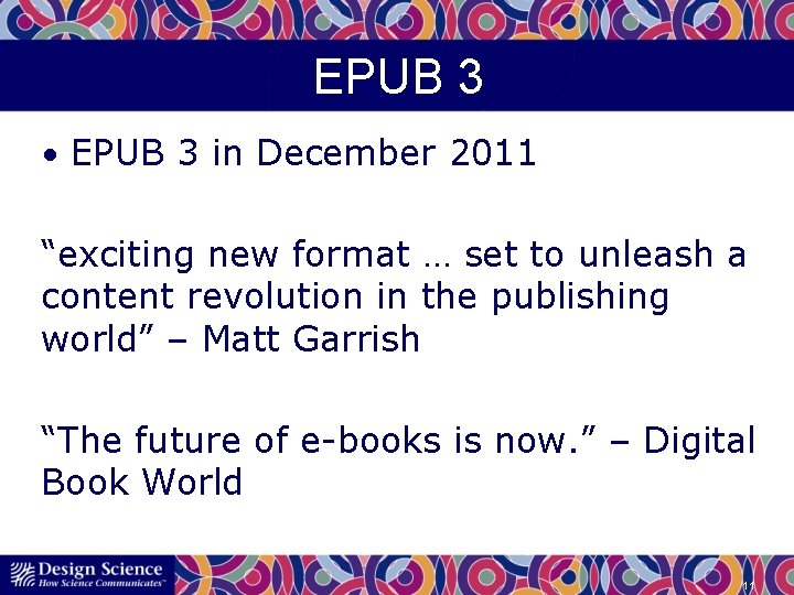 EPUB 3 • EPUB 3 in December 2011 “exciting new format … set to