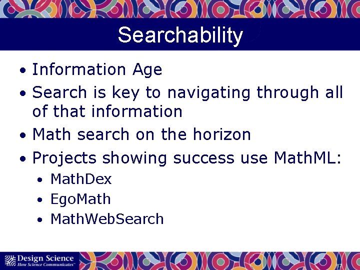 Searchability • Information Age • Search is key to navigating through all of that