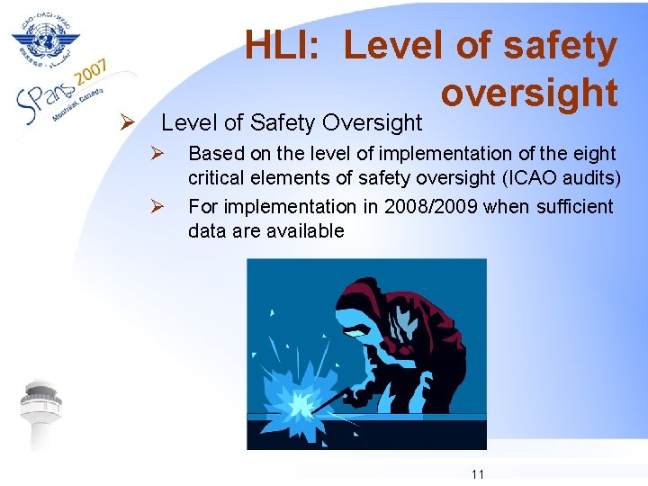 Ø HLI: Level of safety oversight Level of Safety Oversight Ø Ø Based on