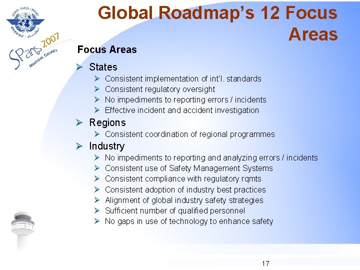 Global Roadmap’s 12 Focus Areas Ø States Ø Ø Consistent implementation of int’l. standards