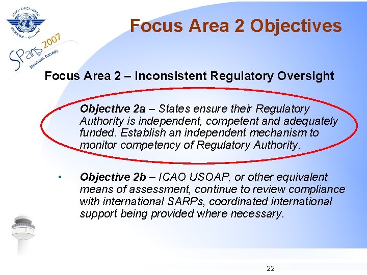 Focus Area 2 Objectives Focus Area 2 – Inconsistent Regulatory Oversight • Objective 2