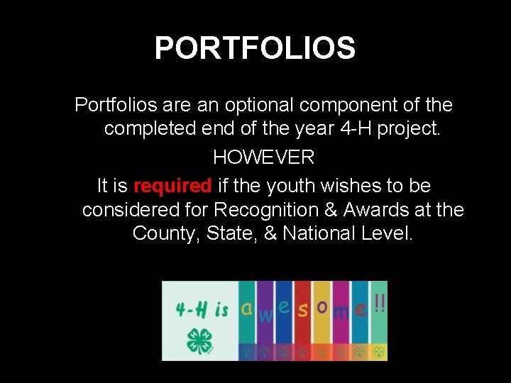 PORTFOLIOS Portfolios are an optional component of the completed end of the year 4