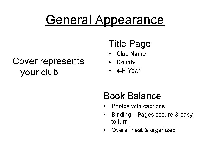 General Appearance Title Page Cover represents your club • Club Name • County •