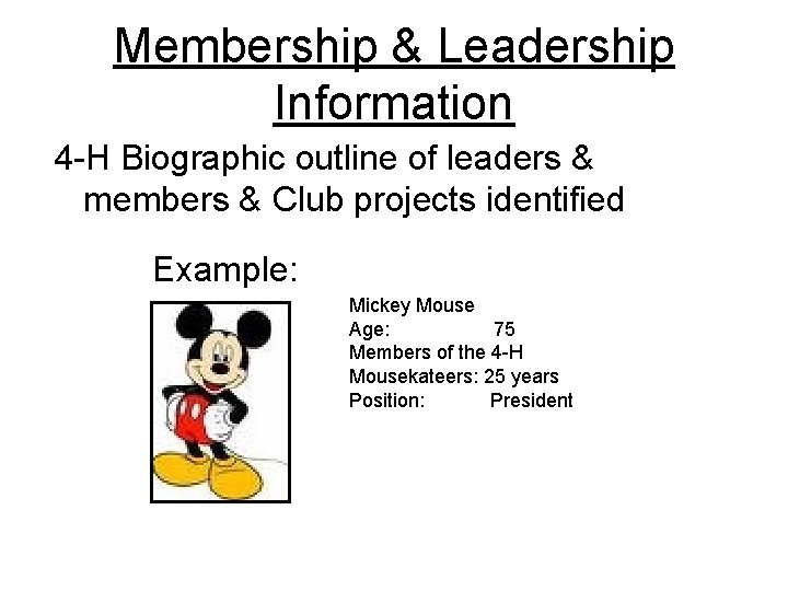 Membership & Leadership Information 4 -H Biographic outline of leaders & members & Club
