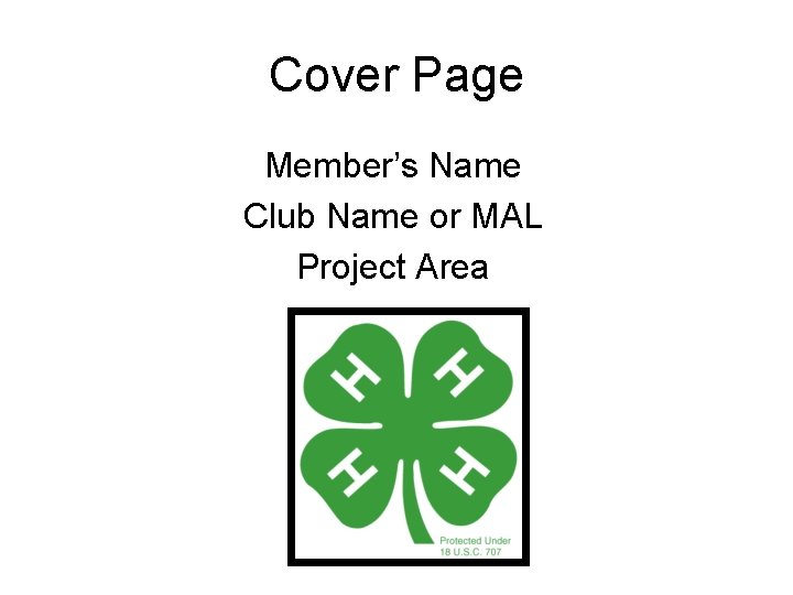 Cover Page Member’s Name Club Name or MAL Project Area 