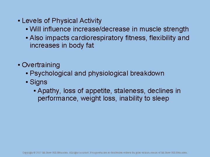  • Levels of Physical Activity • Will influence increase/decrease in muscle strength •