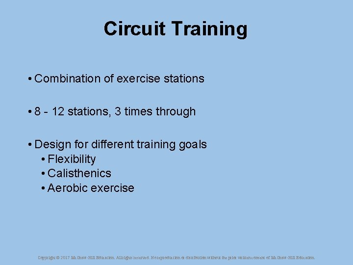 Circuit Training • Combination of exercise stations • 8 - 12 stations, 3 times