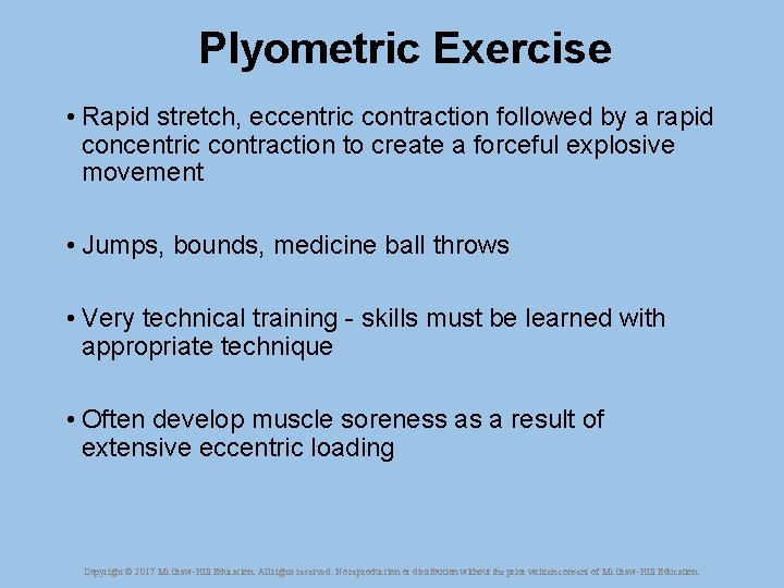 Plyometric Exercise • Rapid stretch, eccentric contraction followed by a rapid concentric contraction to