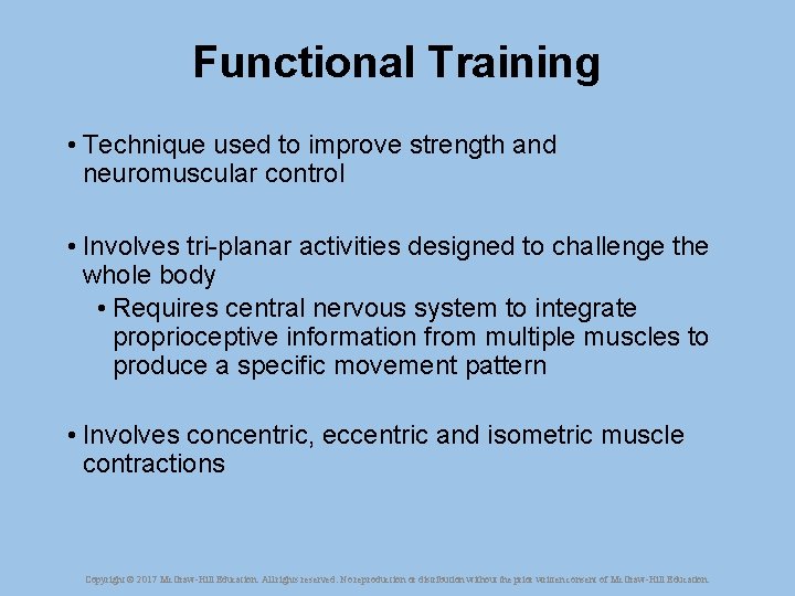 Functional Training • Technique used to improve strength and neuromuscular control • Involves tri-planar