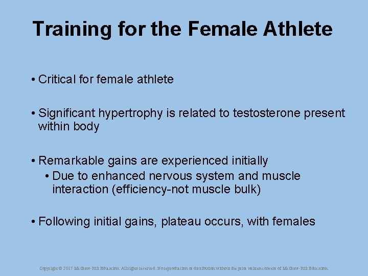 Training for the Female Athlete • Critical for female athlete • Significant hypertrophy is