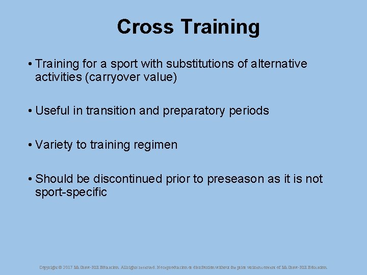 Cross Training • Training for a sport with substitutions of alternative activities (carryover value)