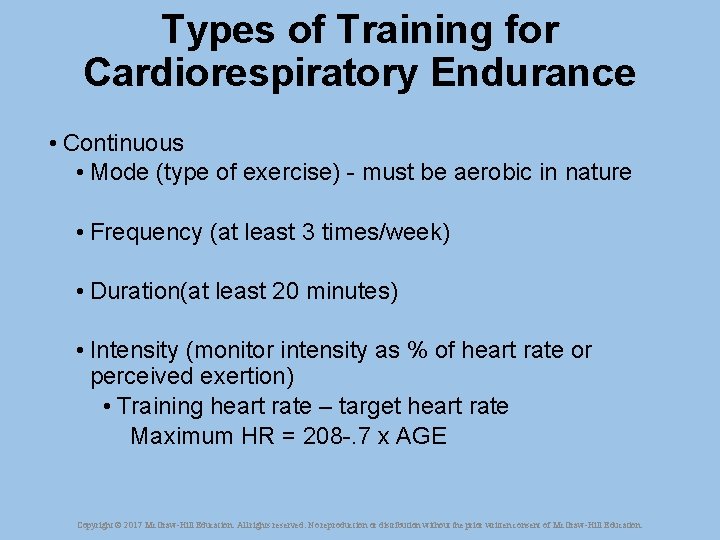 Types of Training for Cardiorespiratory Endurance • Continuous • Mode (type of exercise) -