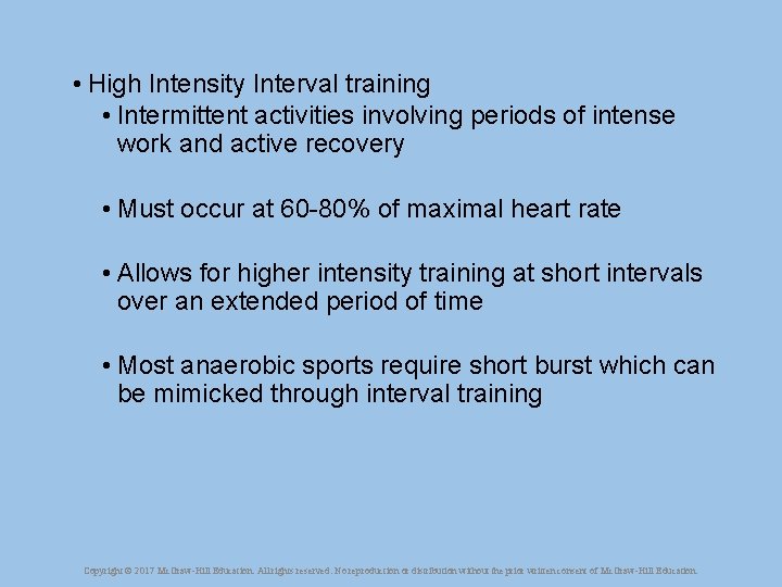  • High Intensity Interval training • Intermittent activities involving periods of intense work