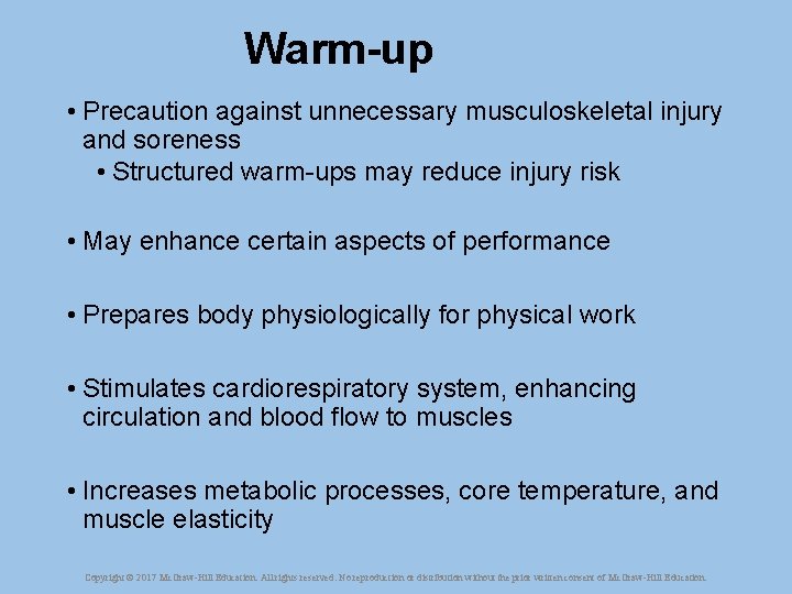 Warm-up • Precaution against unnecessary musculoskeletal injury and soreness • Structured warm-ups may reduce