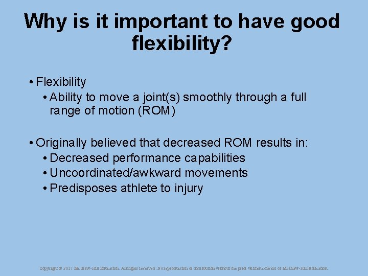 Why is it important to have good flexibility? • Flexibility • Ability to move