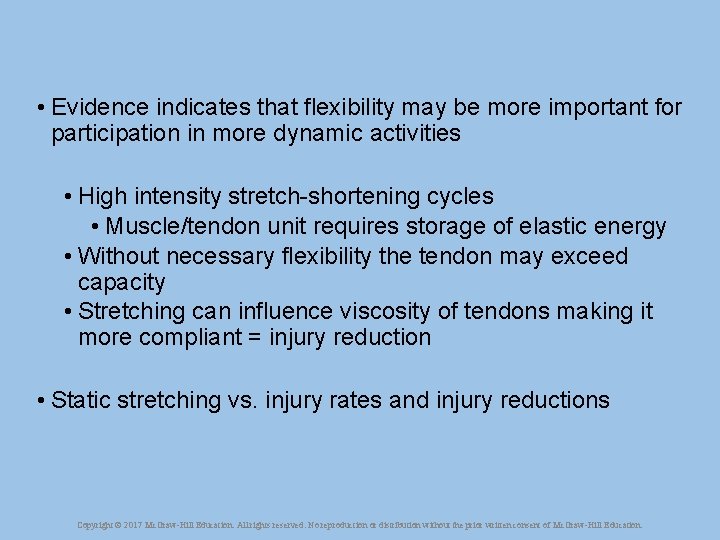  • Evidence indicates that flexibility may be more important for participation in more
