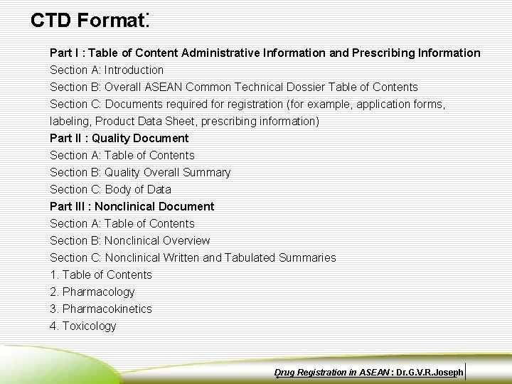 CTD Format: Part I : Table of Content Administrative Information and Prescribing Information Section