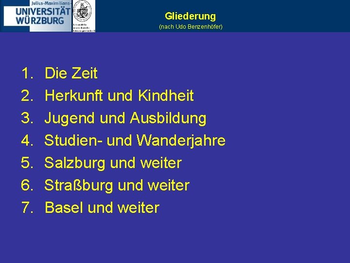 Gliederung (nach Udo Benzenhöfer) 1. 2. 3. 4. 5. 6. 7. Die Zeit Herkunft