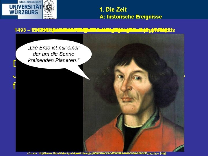 1. Die Zeit A: historische Ereignisse 1493 – 1543: 1519: 1493: Kopernikus` Maximilian 1533: