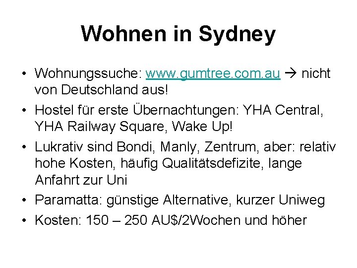 Wohnen in Sydney • Wohnungssuche: www. gumtree. com. au nicht von Deutschland aus! •