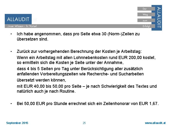  • Ich habe angenommen, dass pro Seite etwa 30 (Norm-)Zeilen zu übersetzen sind.