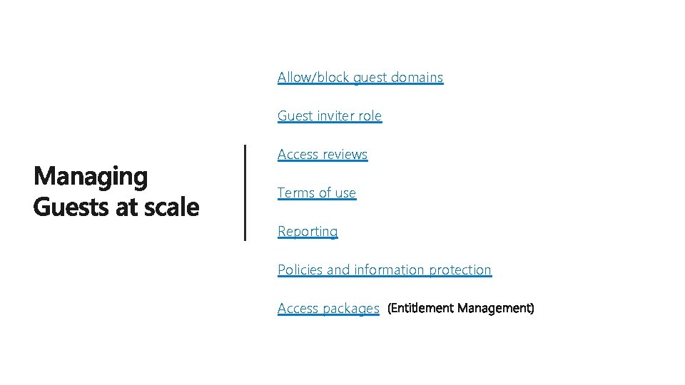 Allow/block guest domains Guest inviter role Access reviews Terms of use Reporting Policies and