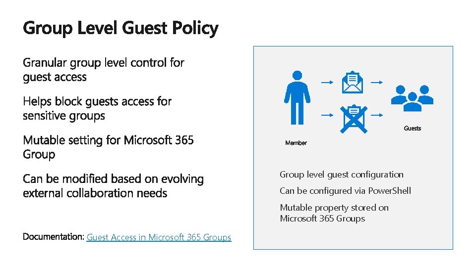 Group level guest configuration Can be configured via Power. Shell Mutable property stored on