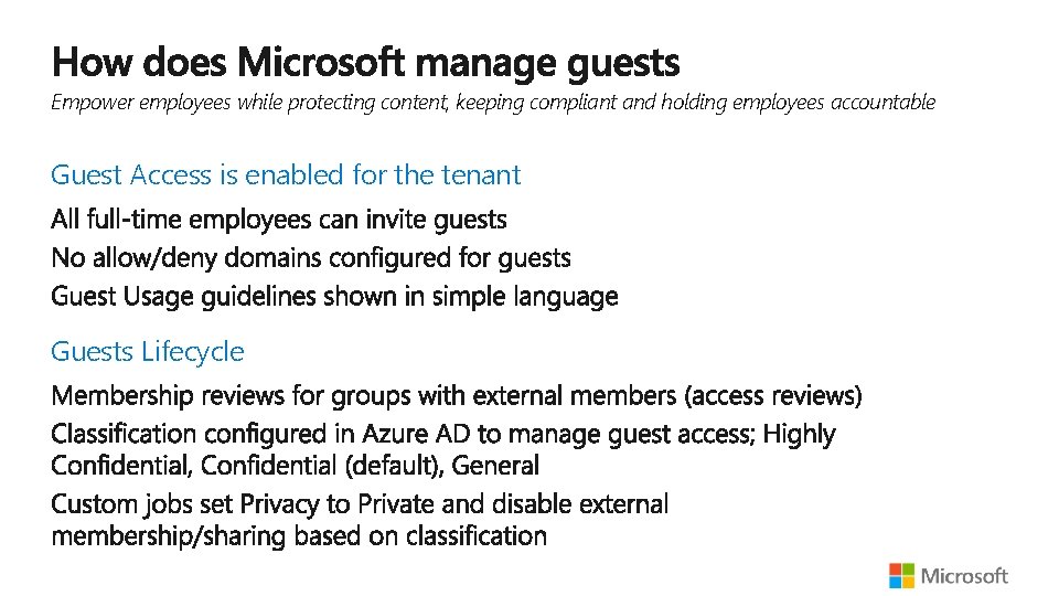 Empower employees while protecting content, keeping compliant and holding employees accountable Guest Access is