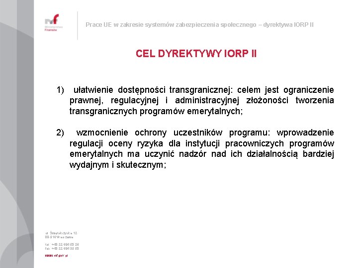 Prace UE w zakresie systemów zabezpieczenia społecznego – dyrektywa IORP II CEL DYREKTYWY IORP