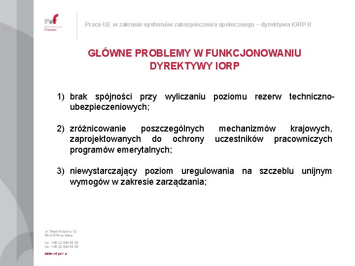 Prace UE w zakresie systemów zabezpieczenia społecznego – dyrektywa IORP II GŁÓWNE PROBLEMY W